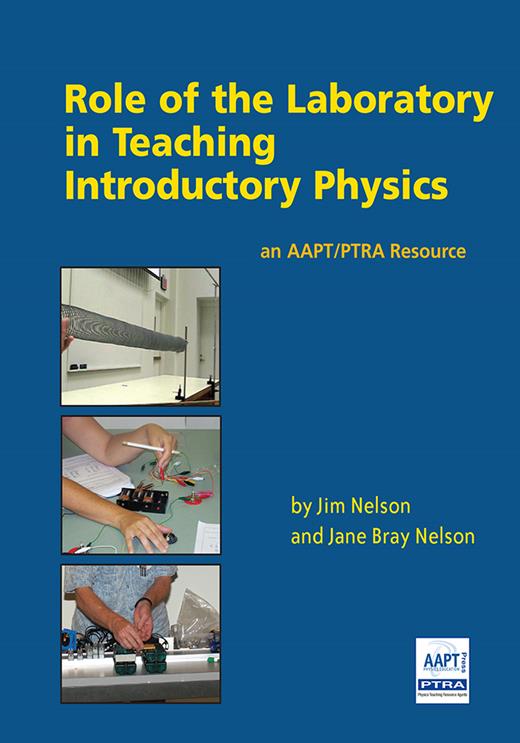Book cover for Role of the Laboratory in Teaching Introductory Physics: An AAPT/PTRA Resource