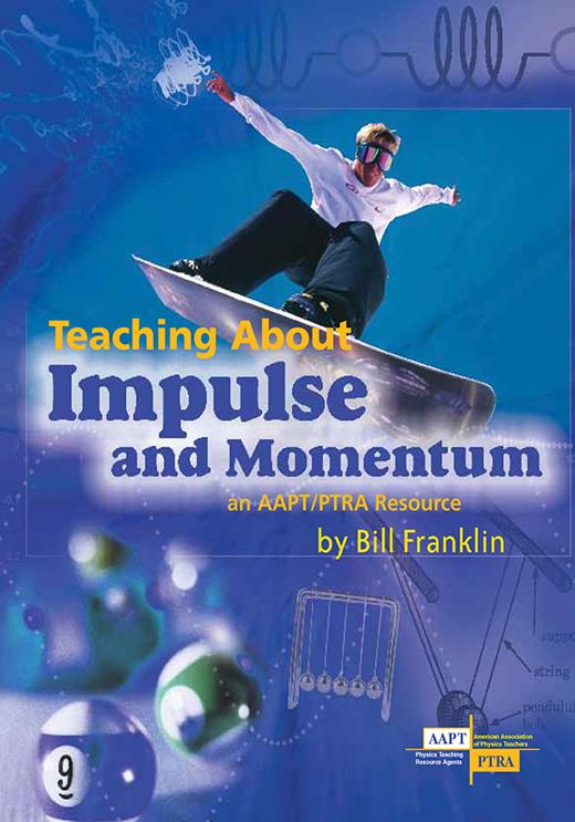 Book cover for Teaching About Impulse and Momentum: An AAPT/PTRA Resource