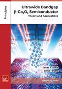 Book cover for Ultrawide Bandgap β-Ga<sub>2</sub>O<sub>3</sub> Semiconductor:  Theory and Applications
