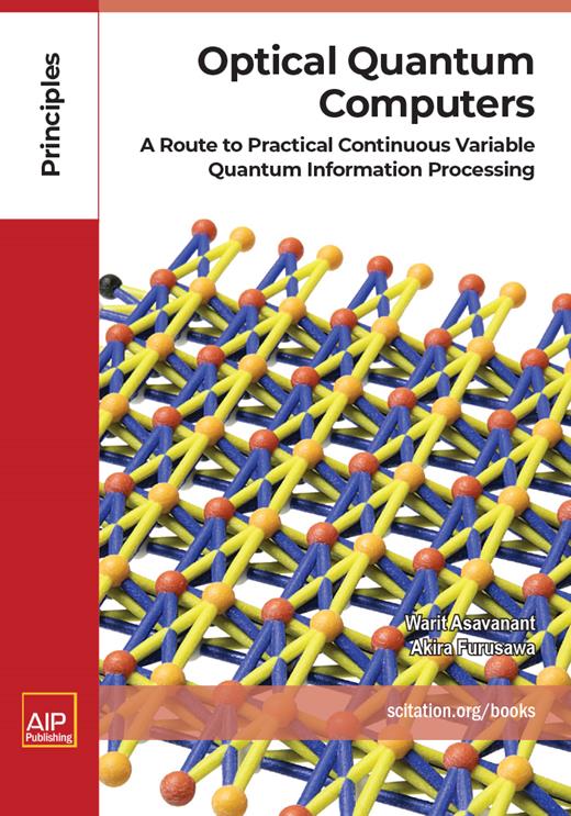 Book cover for Optical Quantum Computers: A Route to Practical Continuous Variable Quantum Information Processing