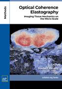 Book cover for <span class="search-highlight">Optical</span> Coherence Elastography:  Imaging Tissue Mechanics on the Micro-Scale