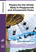 Book cover for Physics for the Whole Body in Playgrounds and Amusement Parks