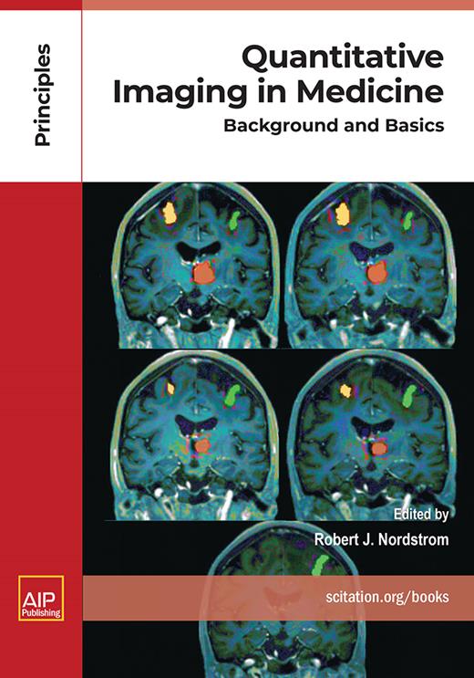 Book cover for Quantitative Imaging in Medicine: Background and Basics