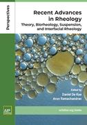 Book cover for Recent Advances in Rheology:  Theory, Biorheology, Suspension and Interfacial Rheology