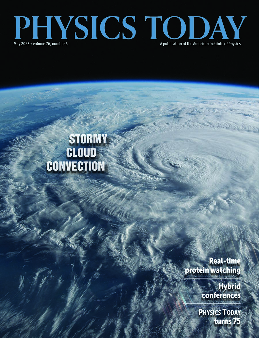 The Physics Today May 2023 cover, which shows a view from space of part of Earth covered with a swirling storm cloud.