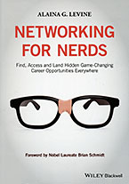 Networking for Nerds: Find, Access and Land Hidden Game-Changing Career Opportunities Everywhere